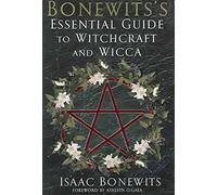 [(Bonewits' Essential Guide to Witchcraft and Wicca : Rituals, Beliefs and Origins)] [By (author) Isaac Bonewits] published on (March, 2006)