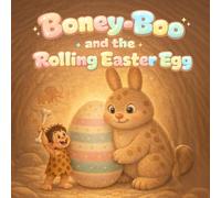 Boney-Boo and the Rolling Easter Egg: Lick, Roll, Crack! A First Onomatopoeia Picture Book for Ages 2-6 (Boney-Boo (English Edition))