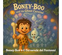 Boney-Boo e il Carnevale dei Fantasmi: Un po’ spaventoso ma super divertente! Una notte magica di danza nella foresta (Boney-Boo (Edizione Italiana))