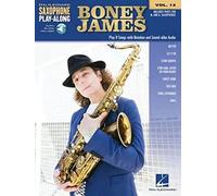 Boney James: Saxophone Play-Along Volume 13 (Hal Leonard Saxophone Play-along)