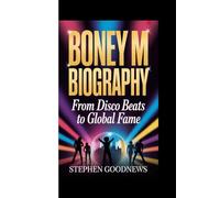 BONEY M: FROM DISCO BEATS TO GLOBAL FAME