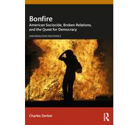 Bonfire : American Sociocide, Broken Relations, and the Quest for Democracy