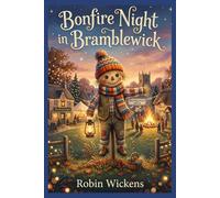 Bonfire Night in Bramblewick (Bramblewick is not a place you visit once.)