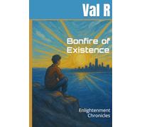 Bonfire of Existence: Enlightenment Chronicles
