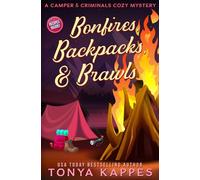 Bonfires, Backpacks, & Brawls: 36 (A Camper & Criminals Cozy Mystery Series)