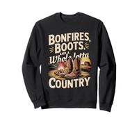 Bonfires Boots And A Whole Lotta Country Sweatshirt