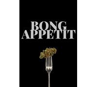 Bong Appetit: Lined Recipe Notebook For Chefs, Cooks, Culinary Artists And Bakers That Love Cooking With Marijuana!