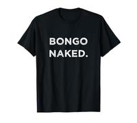 Bongo Naked Funny Drummer Band Member Percussion Vacation T-Shirt