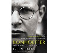 Bonhoeffer : Pastor, Martyr, Prophet, Spy
