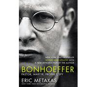 Bonhoeffer: Pastor, Martyr, Prophet, Spy