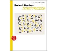 Bonito Oliva a. - Roland Barthes. Intermezzo