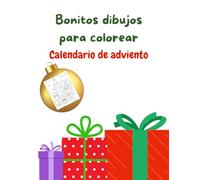 Bonitos dibujos para colorear: Calendario de Adviento para toda la familia. Lindos dibujos de Navidad para colorear (Bellos libros para colorear)