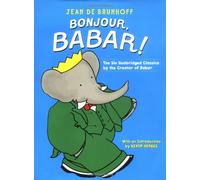 Bonjour, Babar!: The 6 Unabridged Classics by the Creator of Babar