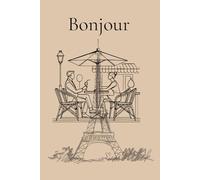 Bonjour Paris: Elegant Travel Notebook