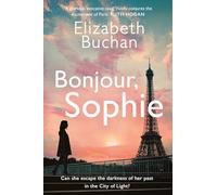 Bonjour, Sophie: ‘A glorious evocative read’ Ruth Hogan