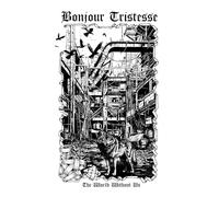 Bonjour Tristesse - The World Without Us [VINYL]