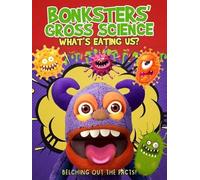 Bonksters Gross Science: Whats Eating Us?