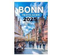 BONN TRAVEL GUIDE 2025: Exploring the Birthplace of Beethoven and Beyond