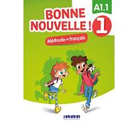 Bonne nouvelle! 1 - A1.1 + CD: Livre de l'eleve 1 + CD