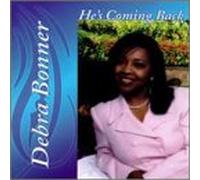 Bonner, Debra - He's Coming Back