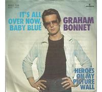BONNET, Graham - It's all over now baby blue / Heroes on my picture wall / 6001 108