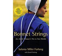 Bonnet Strings: An Amish Woman's Ties to Two Worlds