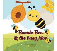 Bonnie Bee and the Busy Hive