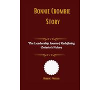 Bonnie Crombie Story: The Leadership Journey Redefining Ontario’s Future