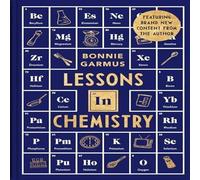Bonnie Garmus Lessons in Chemistry : A special hardback edition of the #1 Sunday Bonnie Garmus Multicolor