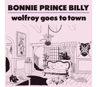 Bonnie "Prince" Billy - Wolfroy Goes To Town