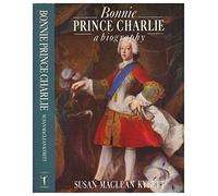 Bonnie Prince Charlie: A Biography