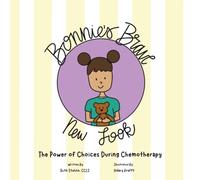 Bonnie's Brave New Look: The Power of Choices During Chemotherapy