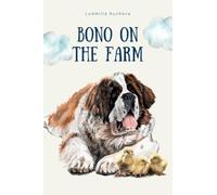 Bono on the Farm (Bono's Adventures)