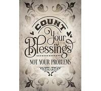 Bonoff Count Your Blessings Not Your Problems Ristian Vintage Decor Poster Wall Art Decor Metal Sign Poster 8X12 Inches