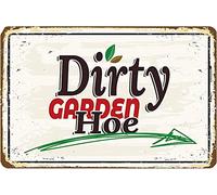 Bonoff Dirty Garden Hoe Antique Metal Tin Sign Wall Decor for Home Cafe Bar Club Men Cave Sign Gift Brand Plaque Metal Tin 12x16inch