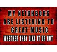 Bonoff My Neighbors are Listening to Great Music Vintage Metal Aluminum Tin Sign Wall Art Metal Poster Antique Decoration Anniversary Birthday Christmas Housewarming Gift Home Decor 5.5x8inch