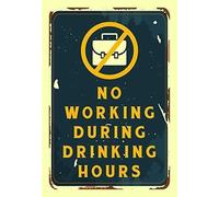 Bonoff No Working During Drinking Hours Vintage Metal Tin Sign Iron Painting Retro Signs for Home Coffee Kitchen Outdoor Wall Decor 5.5x8inch