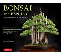 Bonsai and Penjing: Ambassadors of Peace & Beauty