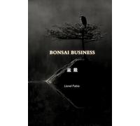 Bonsai Business: El arte de cultivar empresas