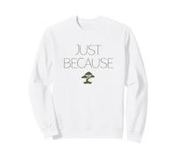Bonsai Just Because Philosophy Nebari Japanese Gardening Sweatshirt