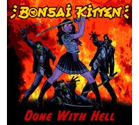 Bonsai Kitten - Done With Hell [Vinyl LP] [VINYL]