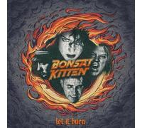 Bonsai Kitten - Let It Burn (Tiger-Splash Vinyl) [VINYL]