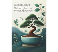 Bonsái para Principiantes: Comienza tu Viaje con el Bonsái