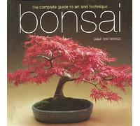 Bonsai: The Complete Guide to Art and Technique