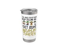 Bonsai Tree The Voices in My Head Keep Telling Me: Get More Stainless Steel Insulated Tumbler