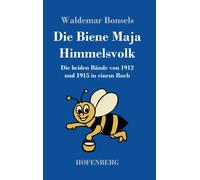 Bonsels - Die Biene Maja / Himmelsvolk Die beiden Bnde von 1912 und 1 - X555z