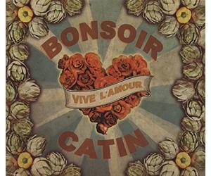 Bonsoir Catin - Vive L'Amour