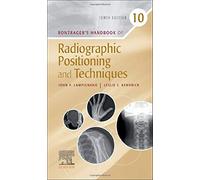 Bontrager's Handbook of Radiographic Positioning and Techniques