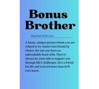 Bonus Brother: A unique notebook with quote on cover, for step brothers, makes a great unusual birthday or Christmas Gift