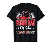 Bonus Dad of The Two Fast 2nd Birthday Boy Racing Car Family T-Shirt